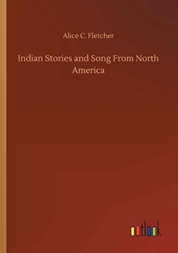 Indian Stories and Song From North America