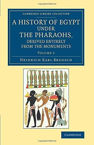 A History of Egypt under the Pharaohs, Derived Entirely from the Monuments