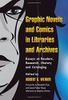 Graphic Novels and Comics in Libraries and Archives