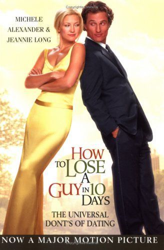How to Lose a Guy in 10 Days