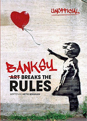 Banksy: Art Breaks the Rules