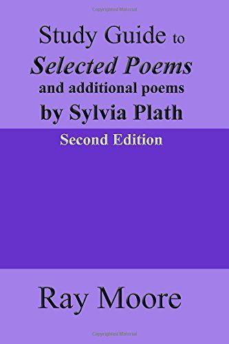 Study Guide to Selected Poems and Additional Poems by Sylvia Plath