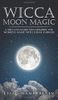 Wicca Moon Magic