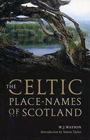 The Celtic Place-Names of Scotland