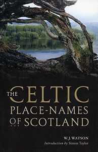 The Celtic Place-Names of Scotland