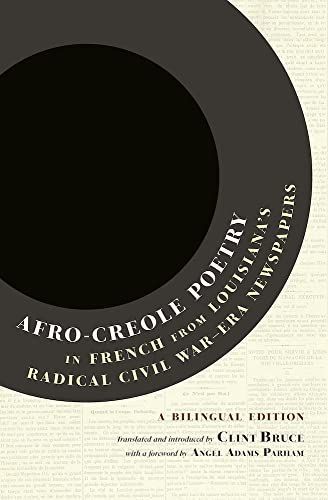 Afro-Creole Poetry in French from Louisiana's Radical Civil War-Era Newspapers