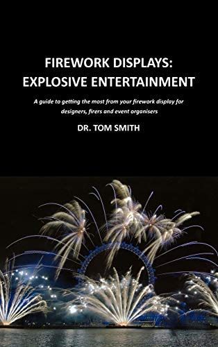 Fireworks Displays, Explosive Entertainment