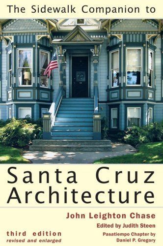 The Sidewalk Companion to Santa Cruz Architecture