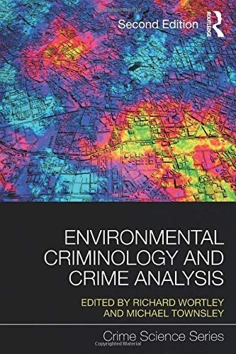 Environmental Criminology and Crime Analysis