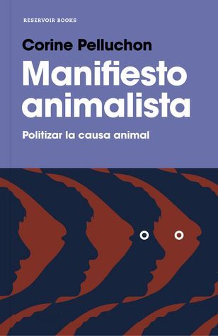 Manifiesto animalista; Politizar la causa animal