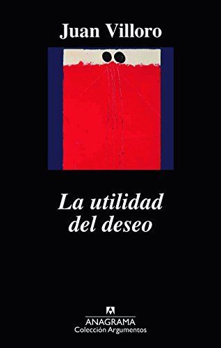 La utilidad del deseo : ensayos literarios