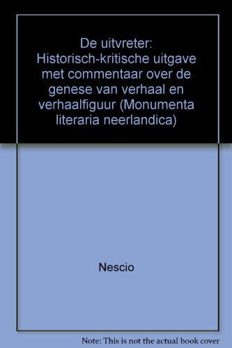Historical-critical edition of Nescio's "De uitvreter" (The sponger) with a commentary on the genesis of the story and its protagonist