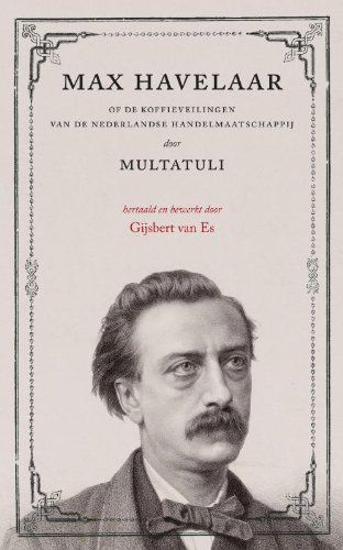 Max Havelaar, of de koffieveilingen van de Nederlandse Handelmaatschappij