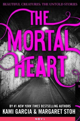 The Mortal Heart (Beautiful Creatures