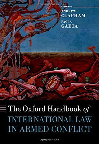 The Oxford Handbook of International Law in Armed Conflict