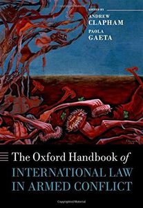 The Oxford Handbook of International Law in Armed Conflict