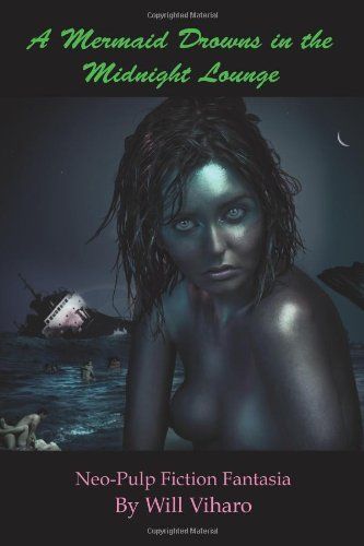 A Mermaid Drowns in the Midnight Lounge