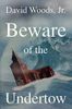 Beware of the Undertow
