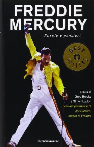 Freddie Mercury. Parole e pensieri