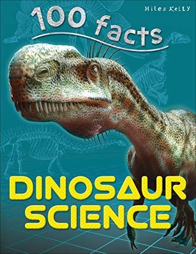 100 Facts - Dinosaur Science