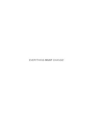 Everything Must Change!