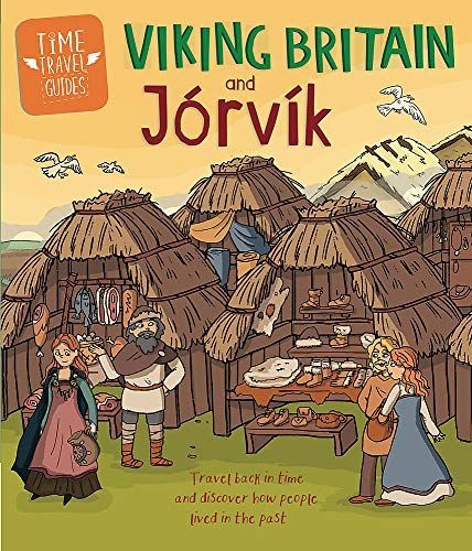 Time Travel Guides: Viking Britain and Jorvik