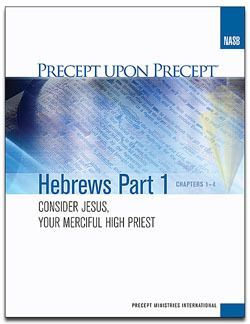 Precept Upon Precept Hebrews Part 1