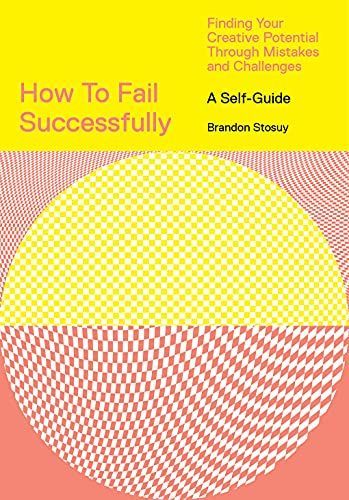 How to Fail Successfully