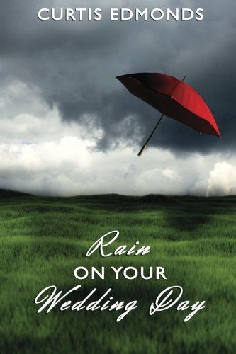 Rain on Your Wedding Day
