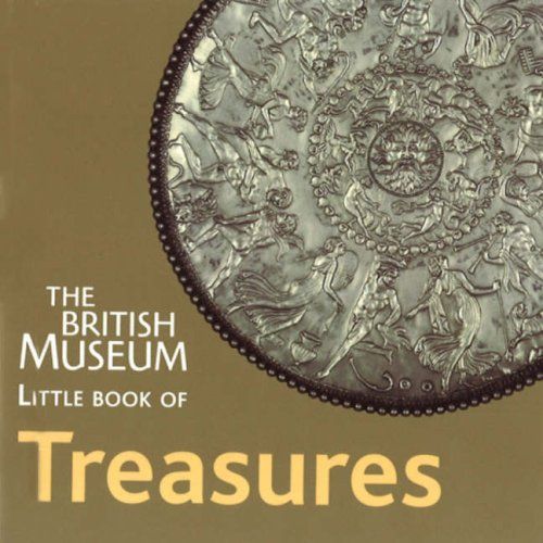 The British Museum Little Book of Treasures