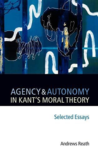 Agency and Autonomy in Kant's Moral Theory