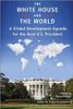 The White House and the World