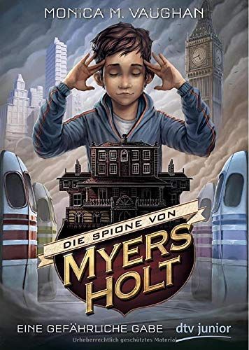 Die Spione von Myers Holt - Eine gefährliche Gabe