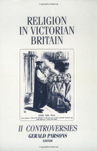 Religion in Victorian Britain: Controversies