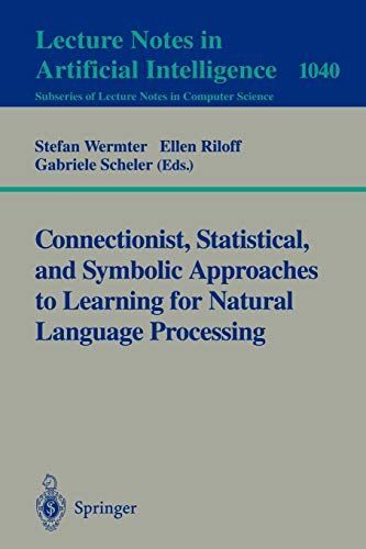 Connectionist, Statistical and Symbolic Approaches to Learning for Natural Language Processing