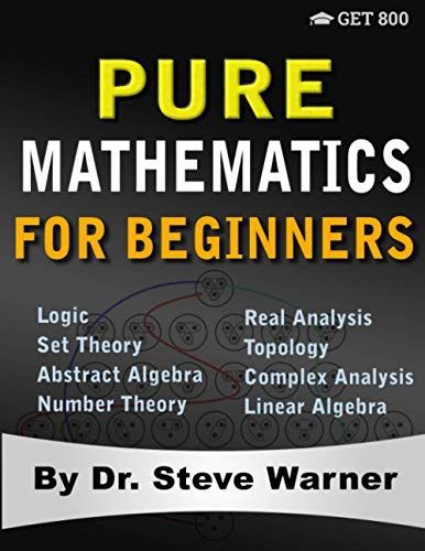 Pure Mathematics for Beginners