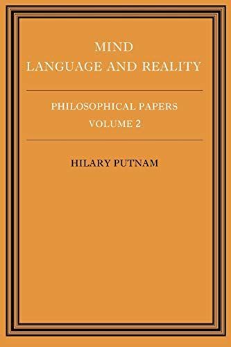 Philosophical Papers: Volume 2, Mind, Language and Reality