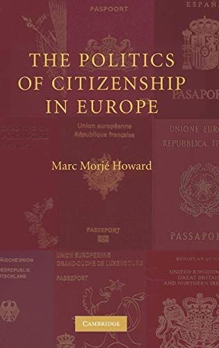 The Politics of Citizenship in Europe