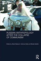 Russian Cultural Anthropology After the Collapse of Communism