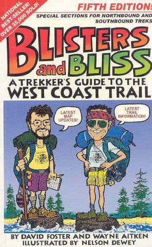 Blisters and Bliss : a Trekker's Guide to the West Coast Trail