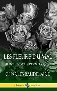 Les Fleurs Du Mal (French Edition) (Édition Française) (Hardcover)