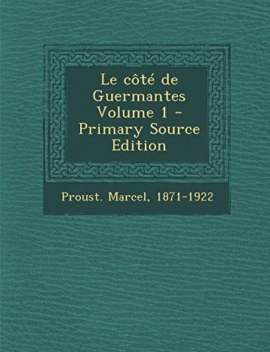 Le Cote de Guermantes Volume 1