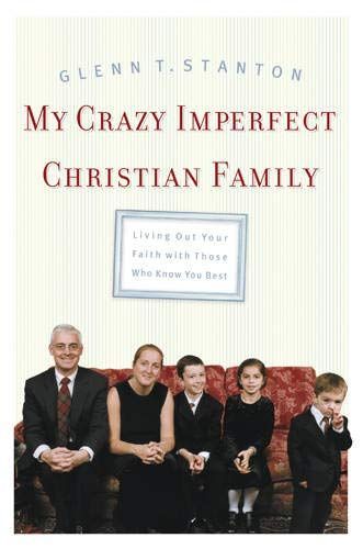 My Crazy Imperfect Christian Family