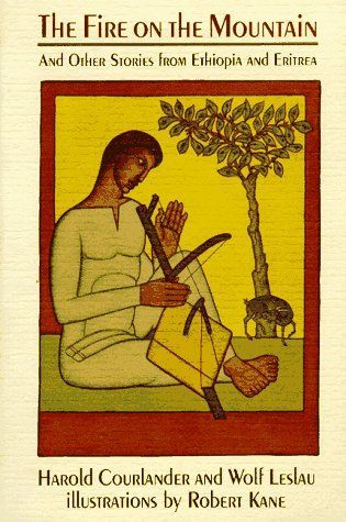 The Fire on the Mountain, and Other Stories from Ethiopia and Eritrea