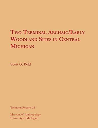 Two Terminal Archaic/early Woodland Sites in Central Michigan