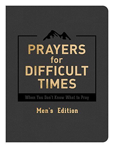Prayers for Difficult Times Men's Edition