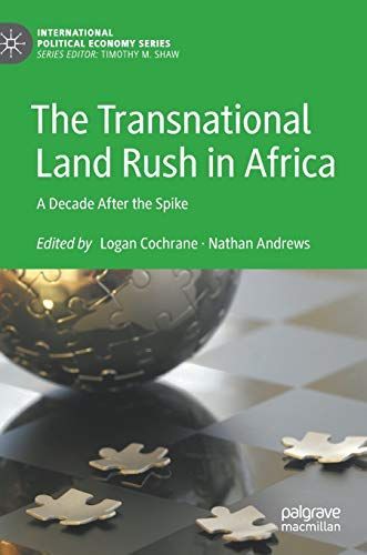 The Transnational Land Rush in Africa