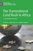 The Transnational Land Rush in Africa