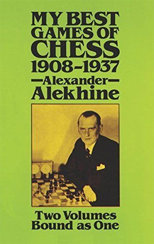 My Best Games of Chess, 1908-1937