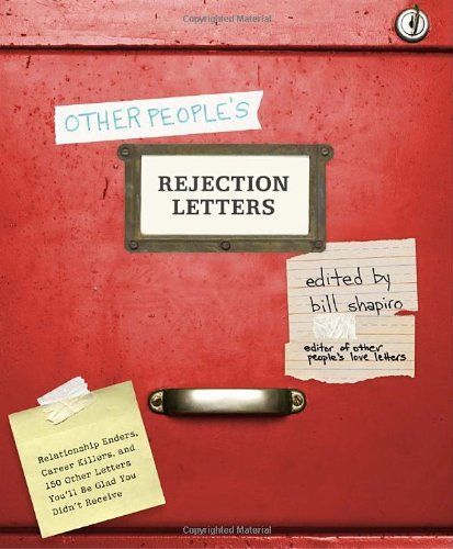 Other People's Rejection Letters